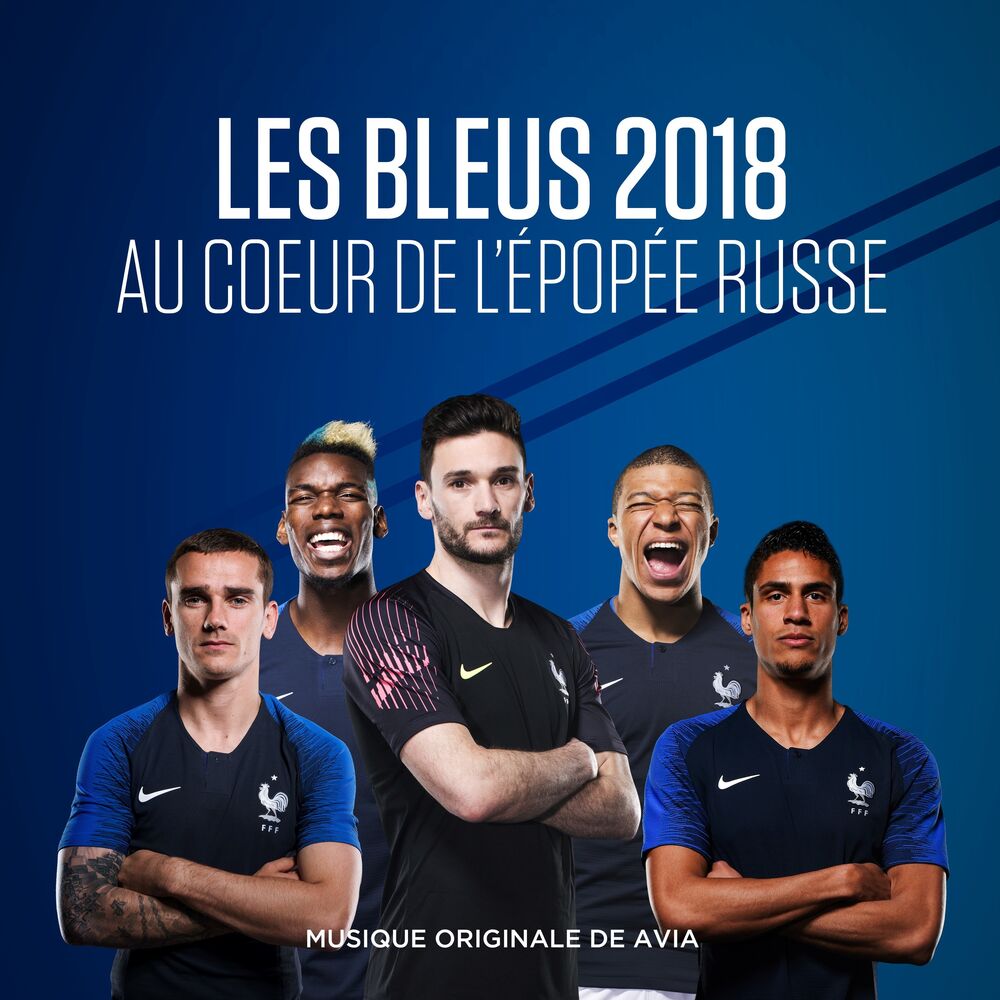 Picture of Les Bleus 2018: au cœur de l'épopée russe (Bande originale de la série documentaire)