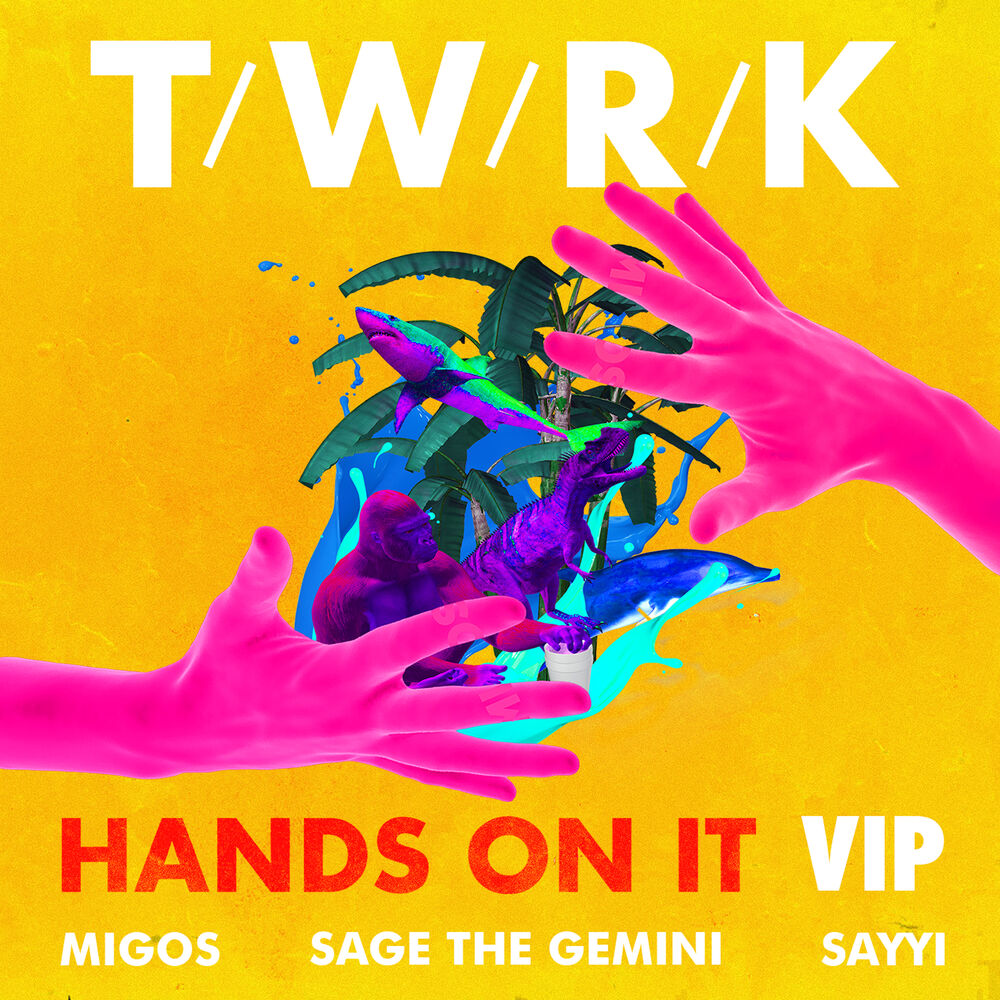 Picture of Hands on It (feat. Migos, Sage the Gemini & Sayyi) (VIP Remix)