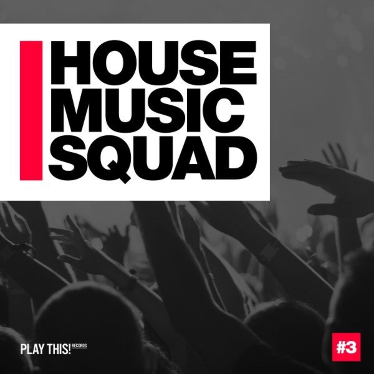 Album cover of House Music Squad #3