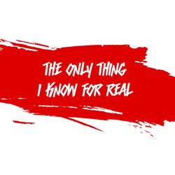 Cover of The Only Thing I Know For Real