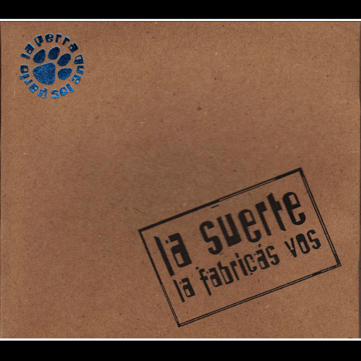 Album cover of La Suerte la Fabricás Vos