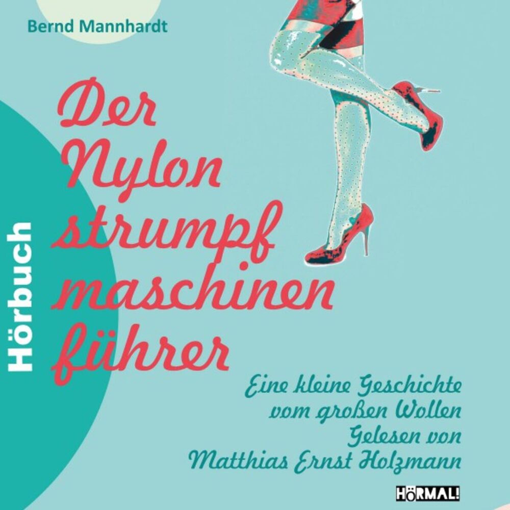 Picture of Der Nylonstrumpfmaschinenführer (Eine kleine Geschichte vom großen Wollen)