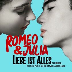 Cover of Romeo & Julia - Liebe ist alles (Das Musical)