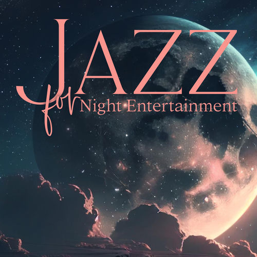 Jazz for Night Entertainment