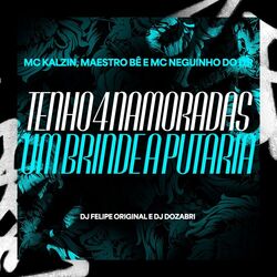 Tenho 4 Namoradas - Um Brinde a Putaria