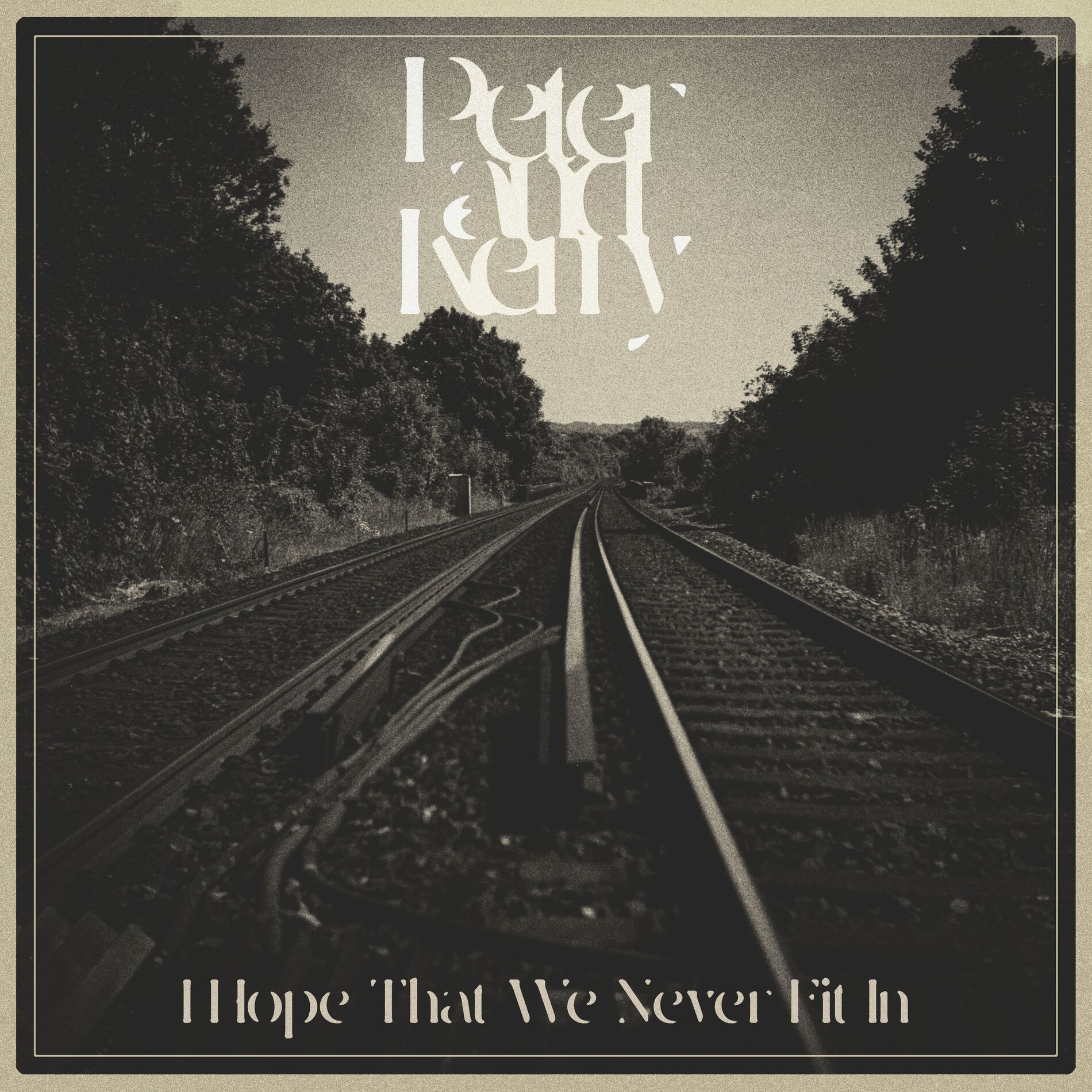 Album cover of I Hope That We Never Fit In