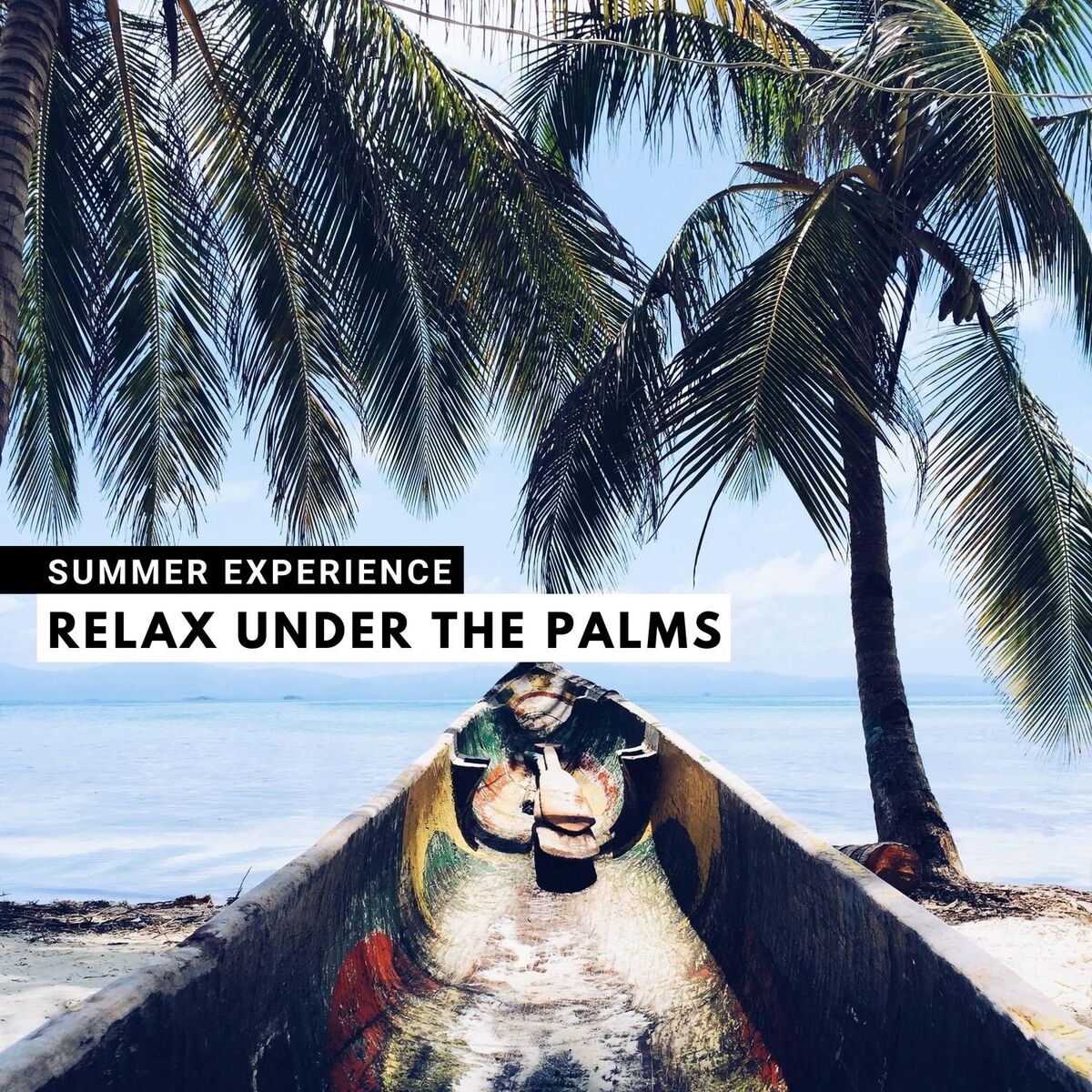 Album cover of Summer Experience: Relax Under the Palms