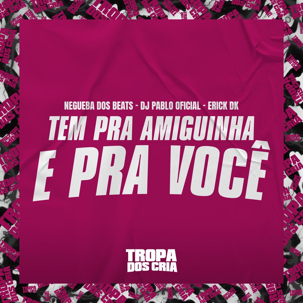 Picture of Tem pra Amiguinha e pra Você
