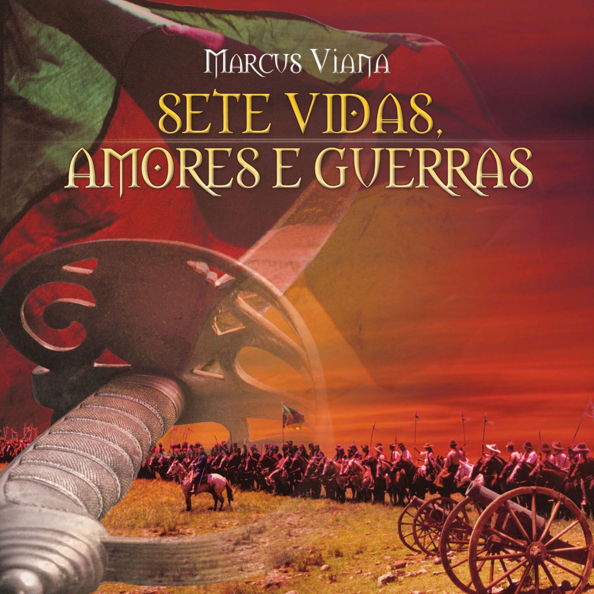 Album cover of Sete Vidas, Amores e Guerras