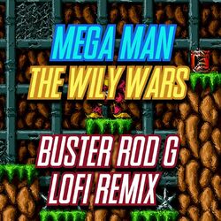 Cover of Mega Man: The Wily Wars - Buster Rod G (LoFi Remix)