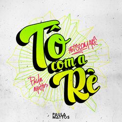 Cover of Tô Com a Rê