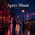 Apr&egrave;s Minuit