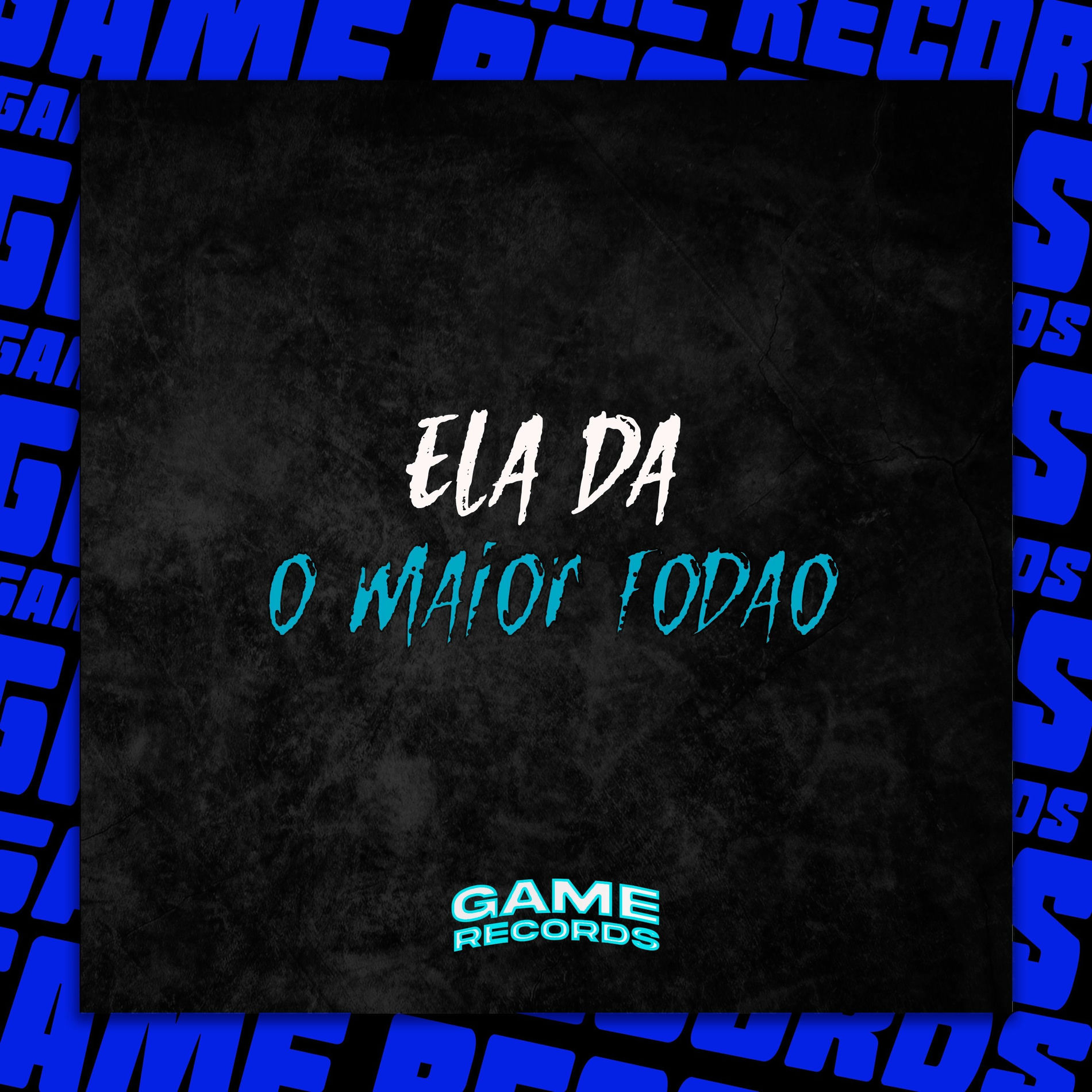 Album cover of Ela Da O Maior Fodão