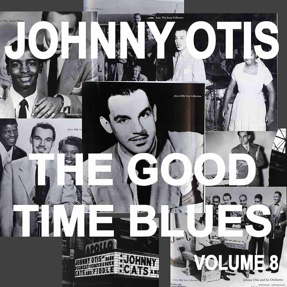 Picture of Johnny Otis And The Good Time Blues, Vol. 8