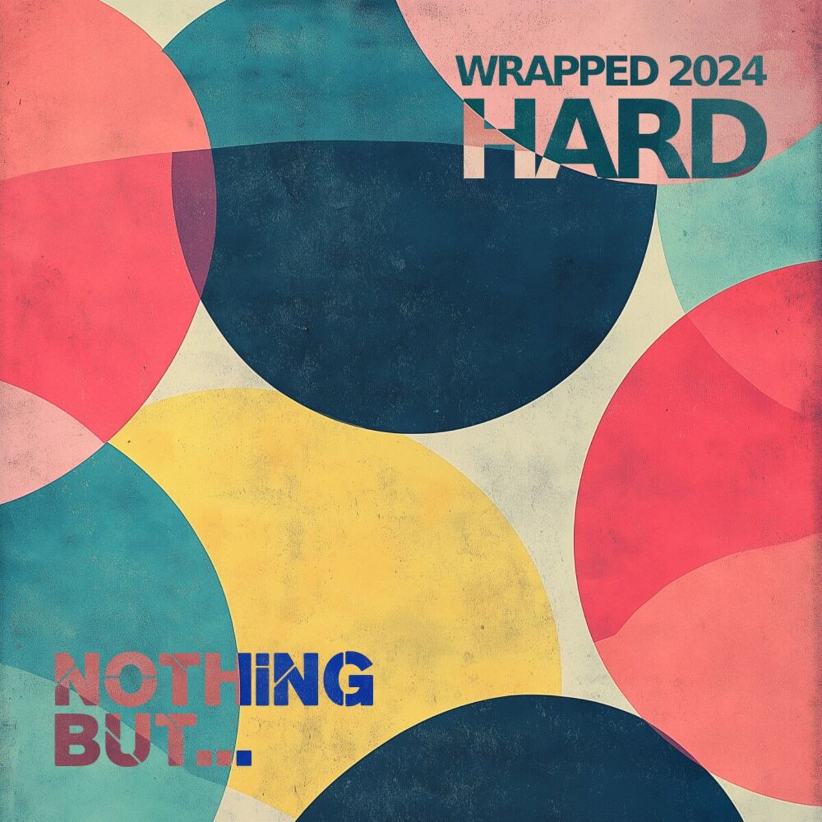 Album cover of Nothing But... Wrapped 2024 Hard