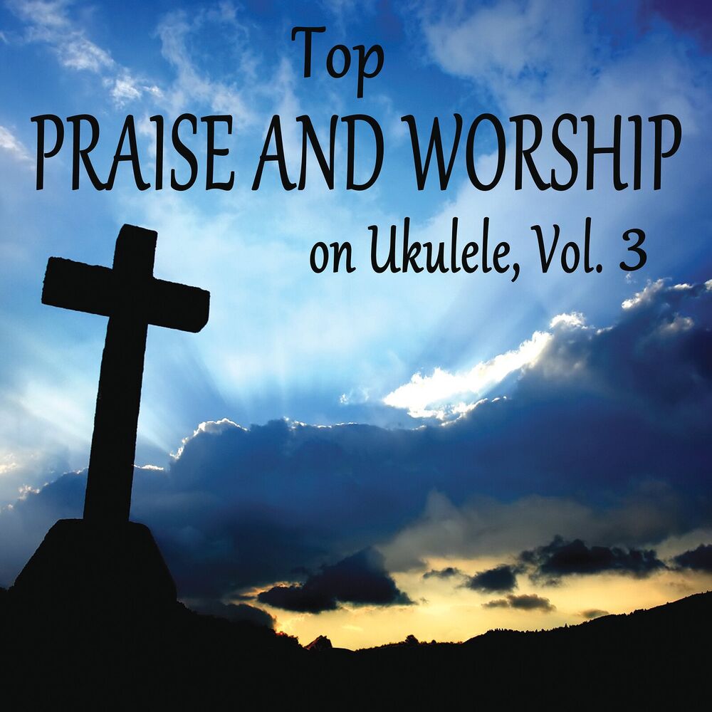 Picture of Top Praise and Worship on Ukulele, Vol. 3
