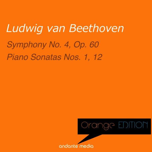 Orange Edition - Beethoven: Symphony No. 4, Op. 60 & Piano Sonatas Nos. 1 &12