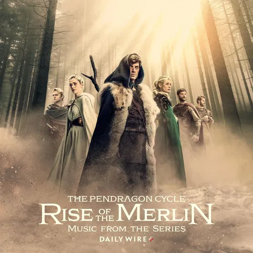 The Pendragon Cycle - Rise of the Merlin (Music from the Series) — cover art