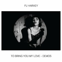 Cover of To Bring You My Love - Demos