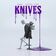 KNIVES