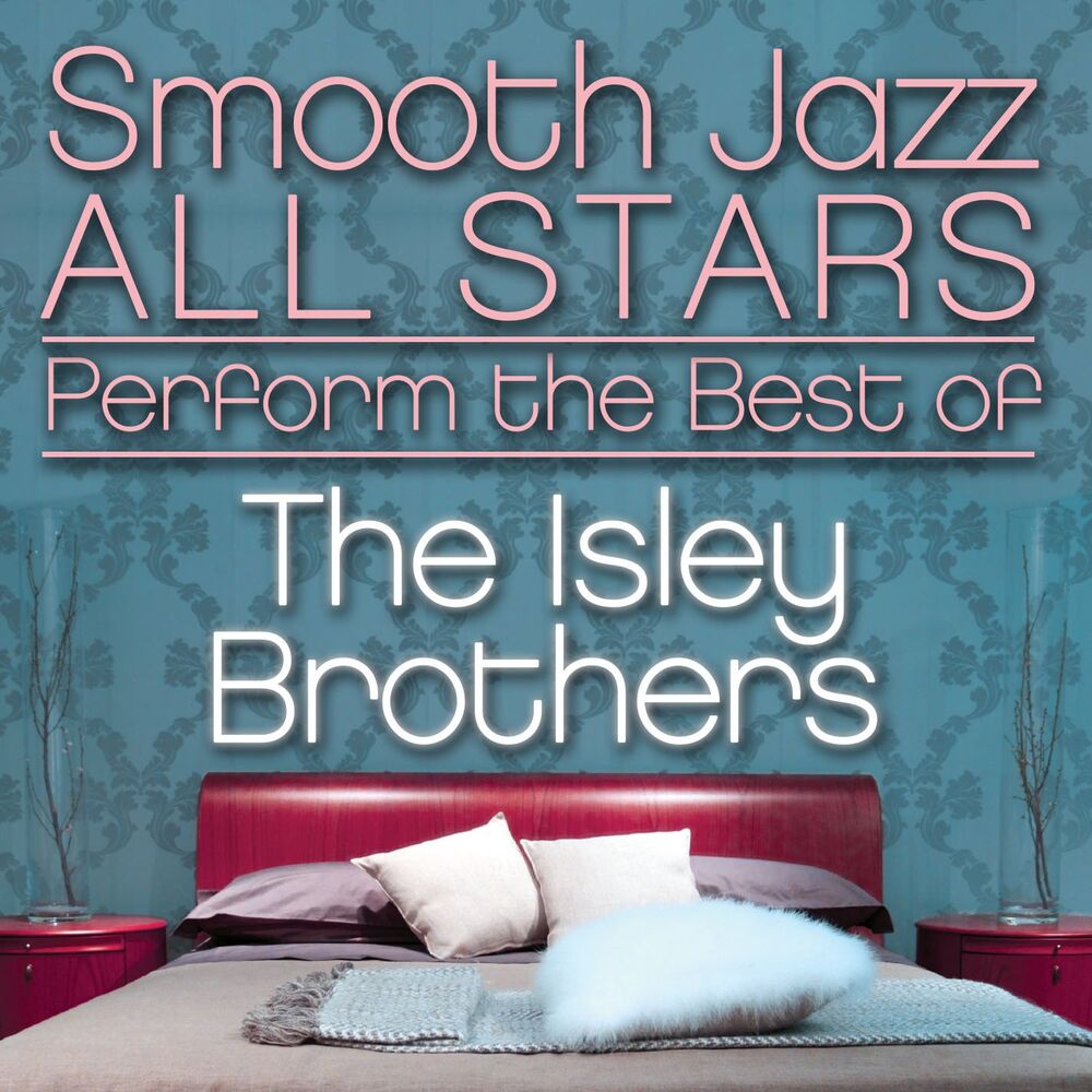 Picture of Smooth Jazz All Stars Perform the Best of the Isley Brothers