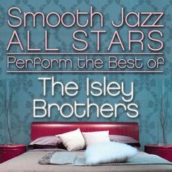 Cover of Smooth Jazz All Stars Perform the Best of the Isley Brothers