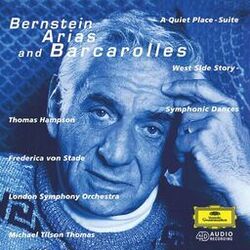 Cover of Bernstein: Arias And Barcarolles; A Quiet Place; Wes Side Story Symphonic Dances