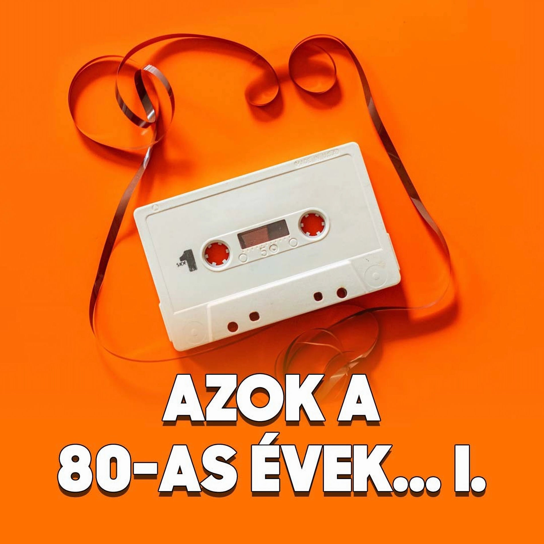 Album cover of Azok a 80-as évek... I.
