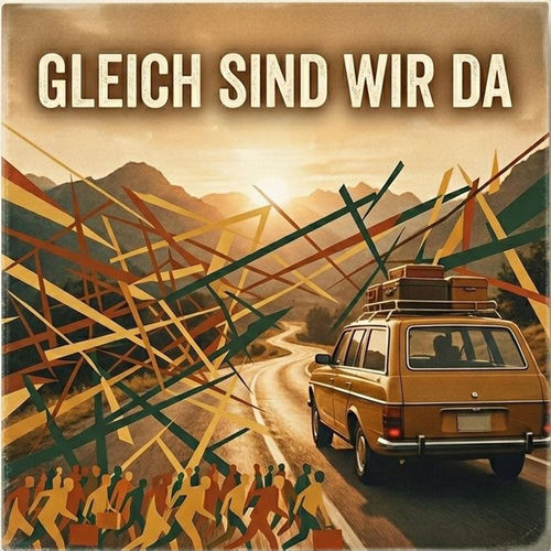 Gleich sind wir da