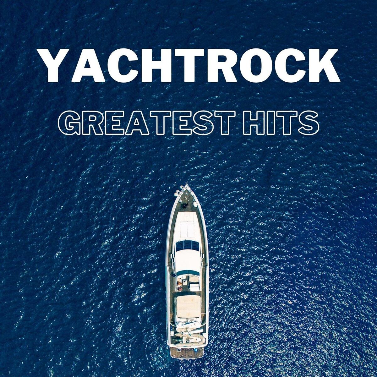 Album cover of Yachtrock - Greatest Hits