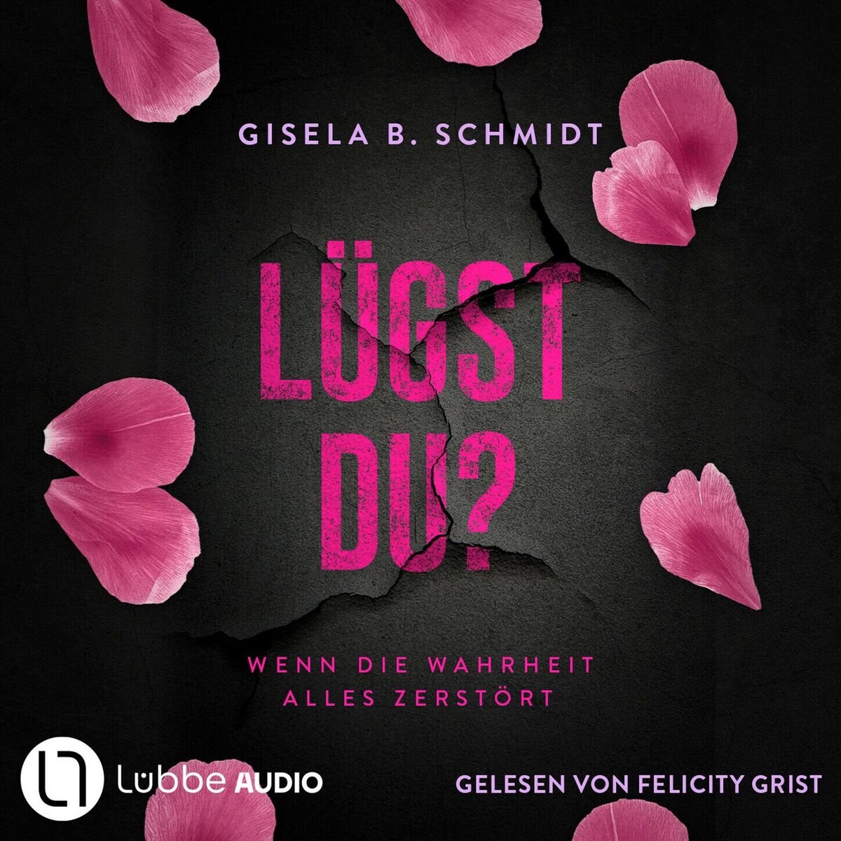 Album cover of Lügst Du? Wenn die Wahrheit alles zerstört (Ungekürzt)