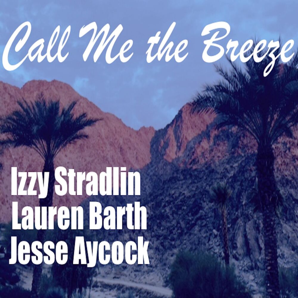 Picture of Call Me the Breeze (feat. Lauren Barth & Jesse Aycock)