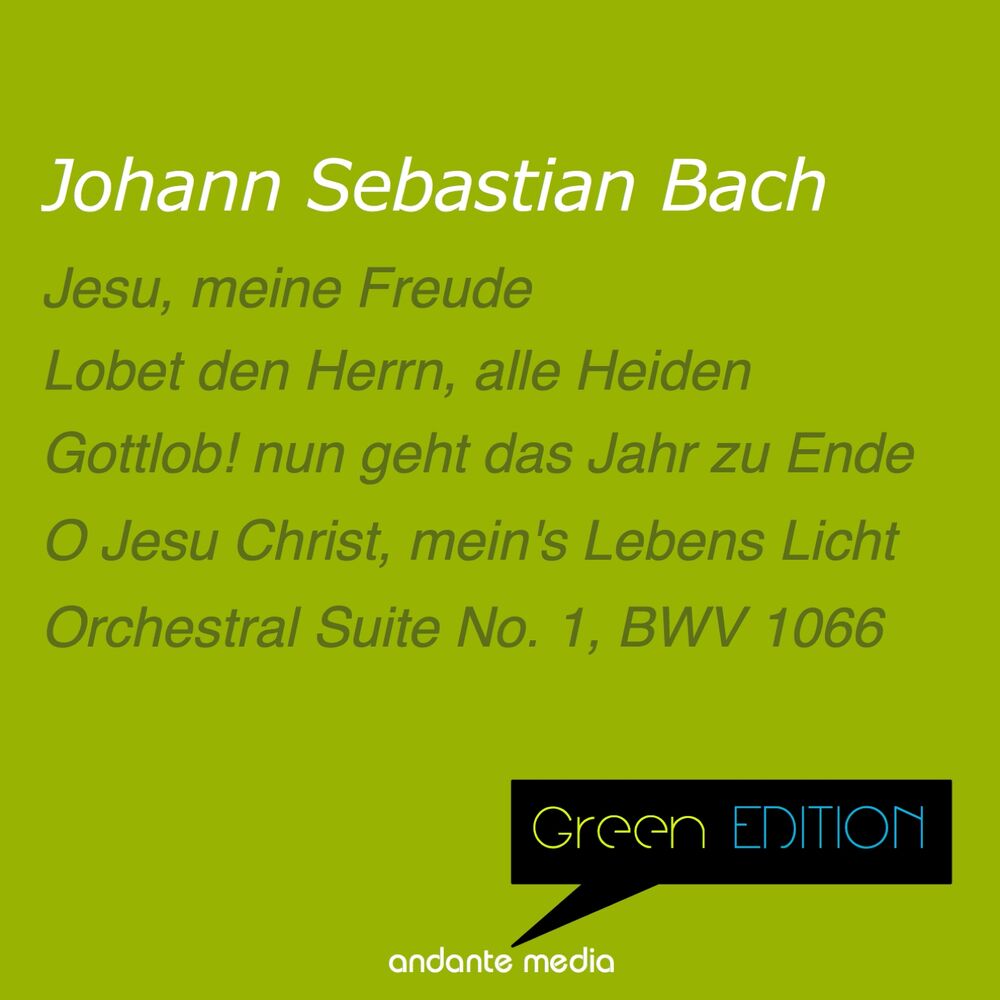 Picture of Green Edition - Bach: Jesu, meine Freude, BWV 227 & Orchestral Suite No. 1, BWV 1066