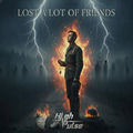 Lost a Lot of Friends