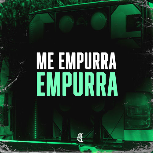 ME EMPURRA EMPURRA