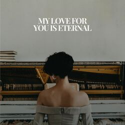 Cover of My Love For You Is Eternal