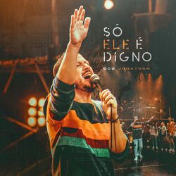 Cover of Só Ele É Digno