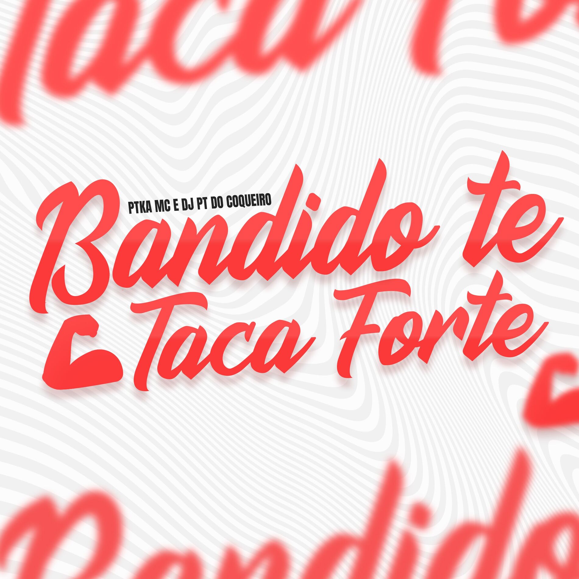 Album cover of Bandido Te Taca Forte