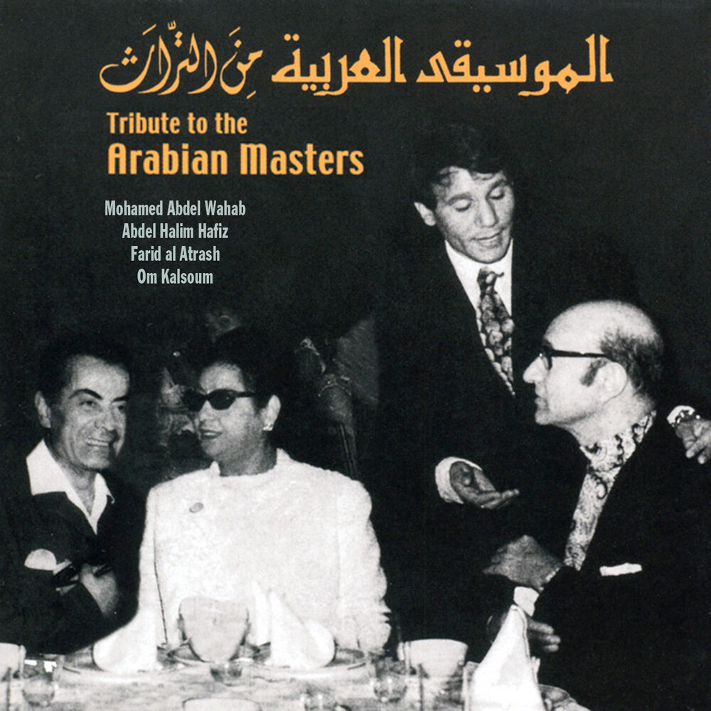 Picture of Tribute to the Arabian Masters: Mohamed Abdel Wahab, Abdel Halim Hafiz, Farid Al Atrash, & Om Kalsoum