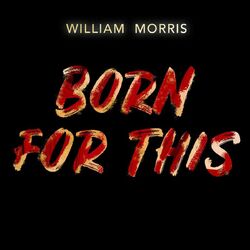 Cover of Born for This (William Morris Remix)