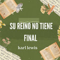 Su Reino No Tiene Final