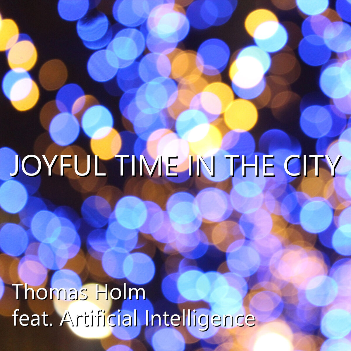 Album cover of Joyful Time in the City