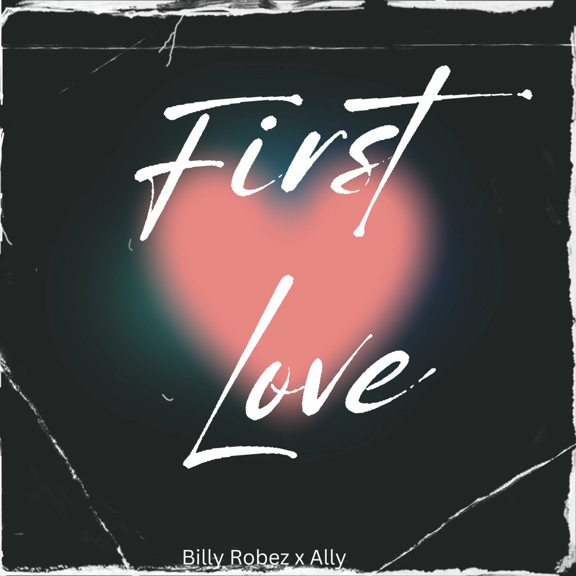 Album cover of First Love (feat. Ally)