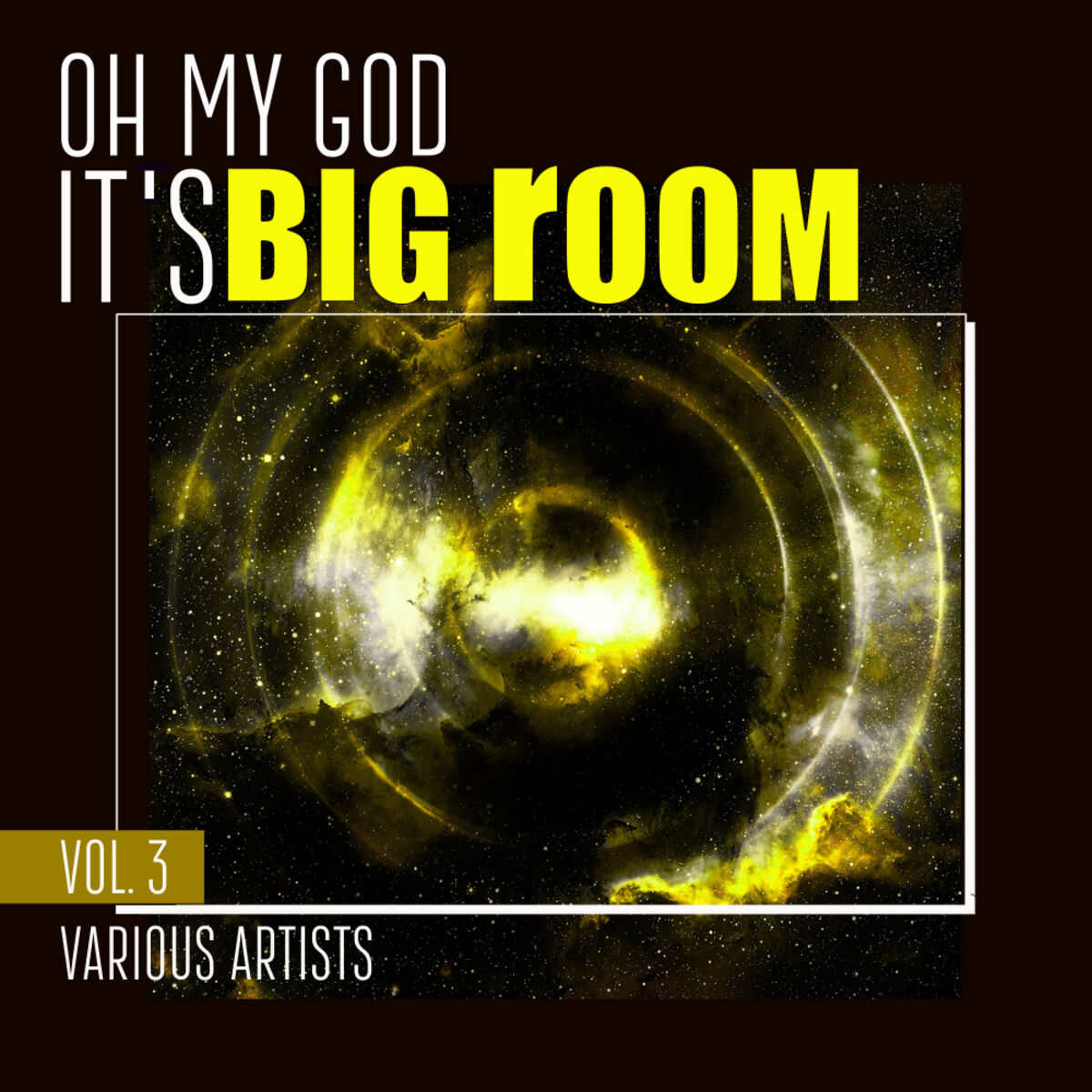 Album cover of Oh My God It's Big Room, Vol. 3