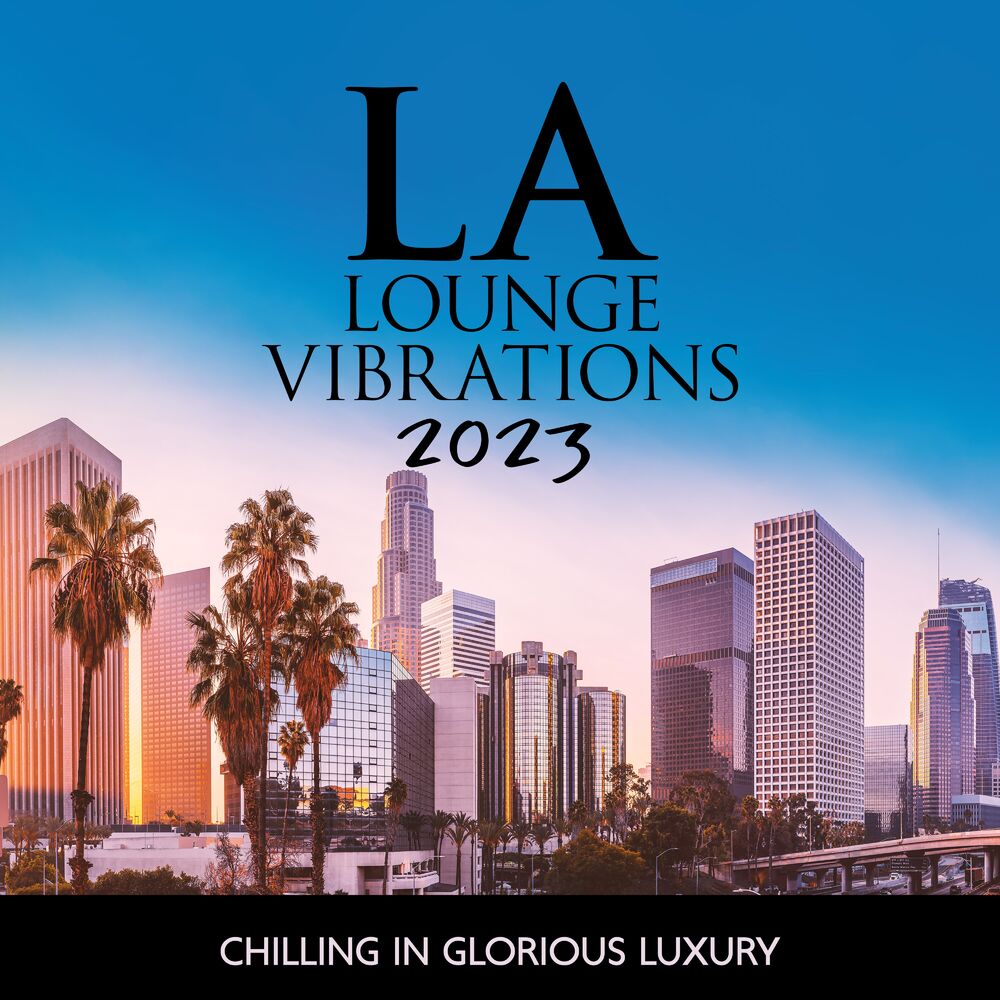 Picture of LA Lounge Vibrations 2023: Chilling In Glorious Luxury