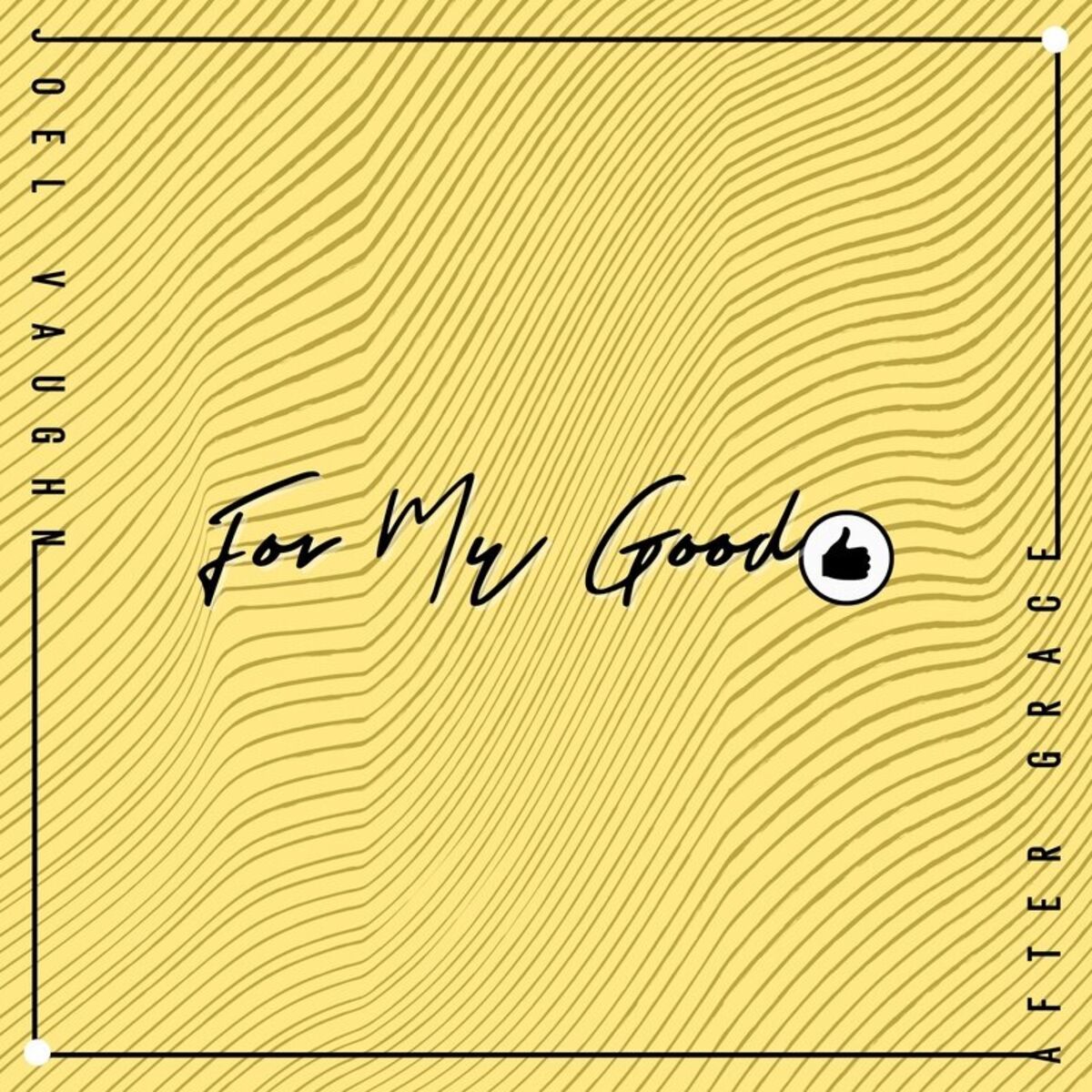 Album cover of For My Good