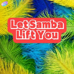 Cover of Let Samba Lift You