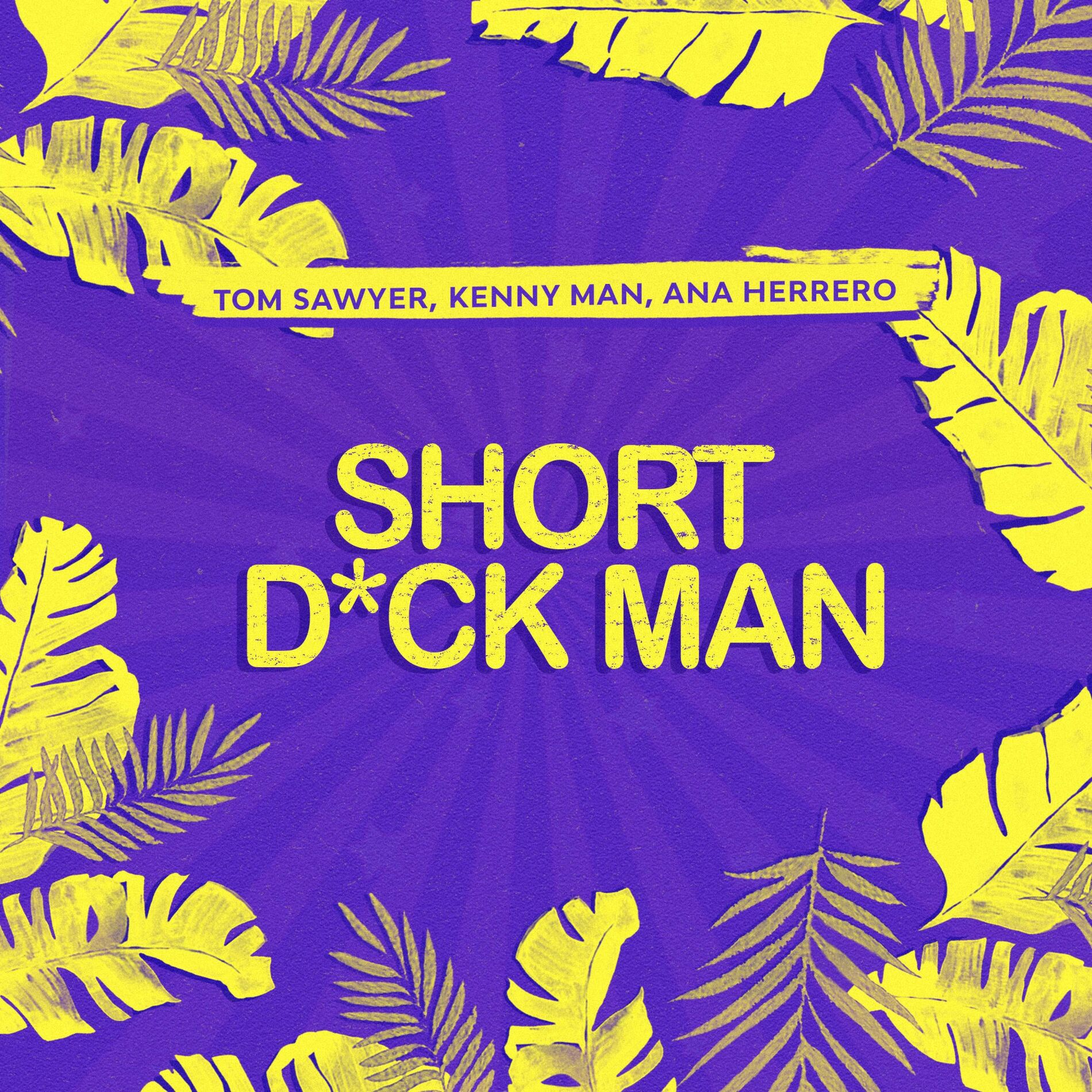 Album cover of Short Dick Man (feat. Ana Herrero)