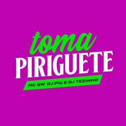 Cover of Toma Piriguete