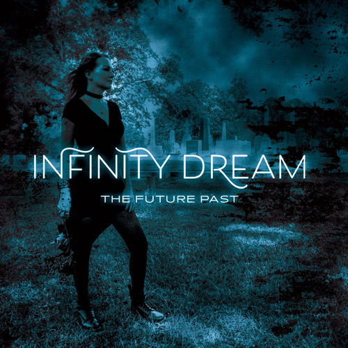 Past Infinity The Future Past - INFINITY DREAM | Deezer